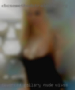 Divorced gallery fuck my booty nude wives.
